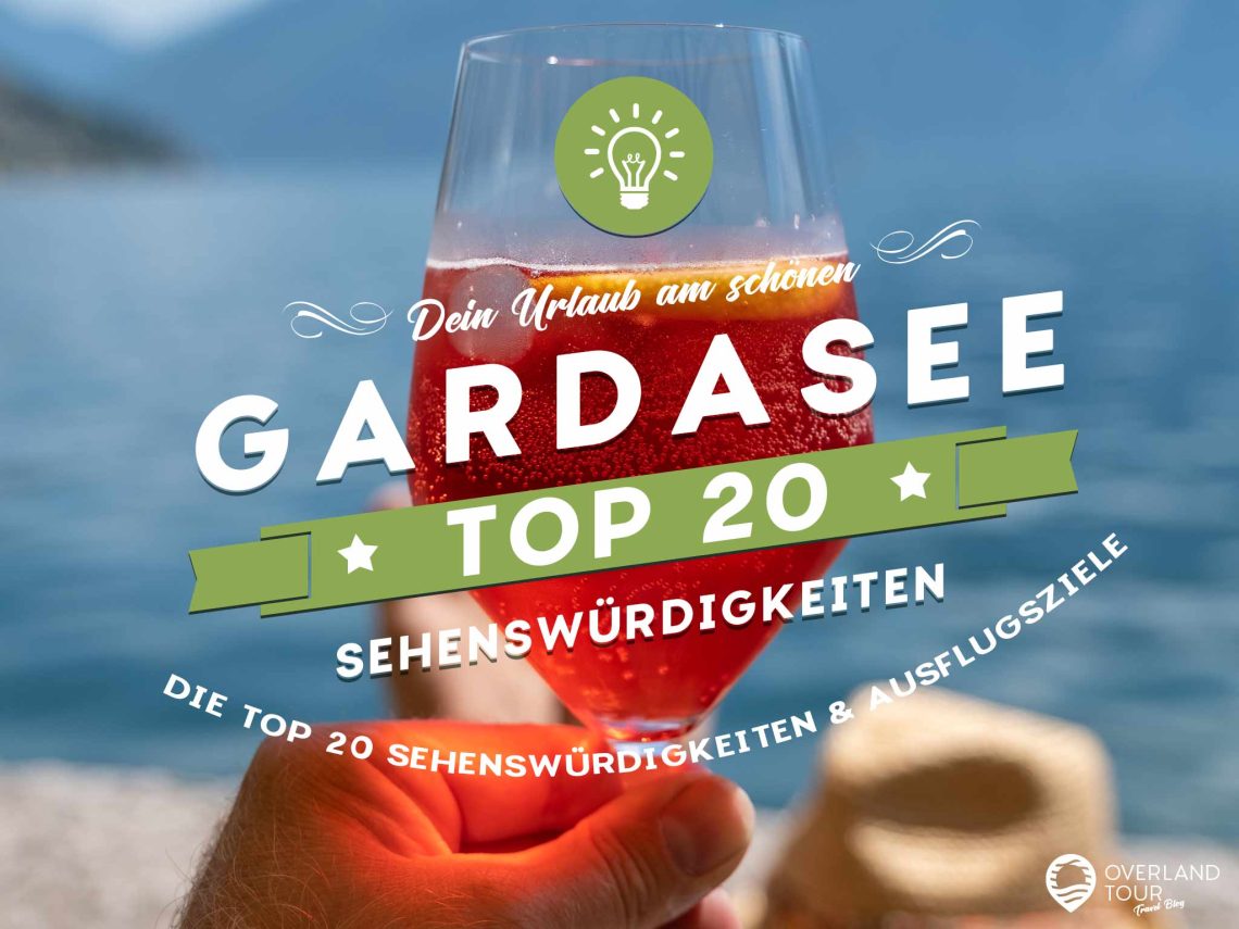 Die Top 20 Gardasee Sehenswürdigkeiten & Ausflugsziele inkl. Karte