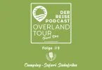 Podcast Folge #3 - Zelt-Safari Südafrika – Von Kapstadt aus im Overland-Truck