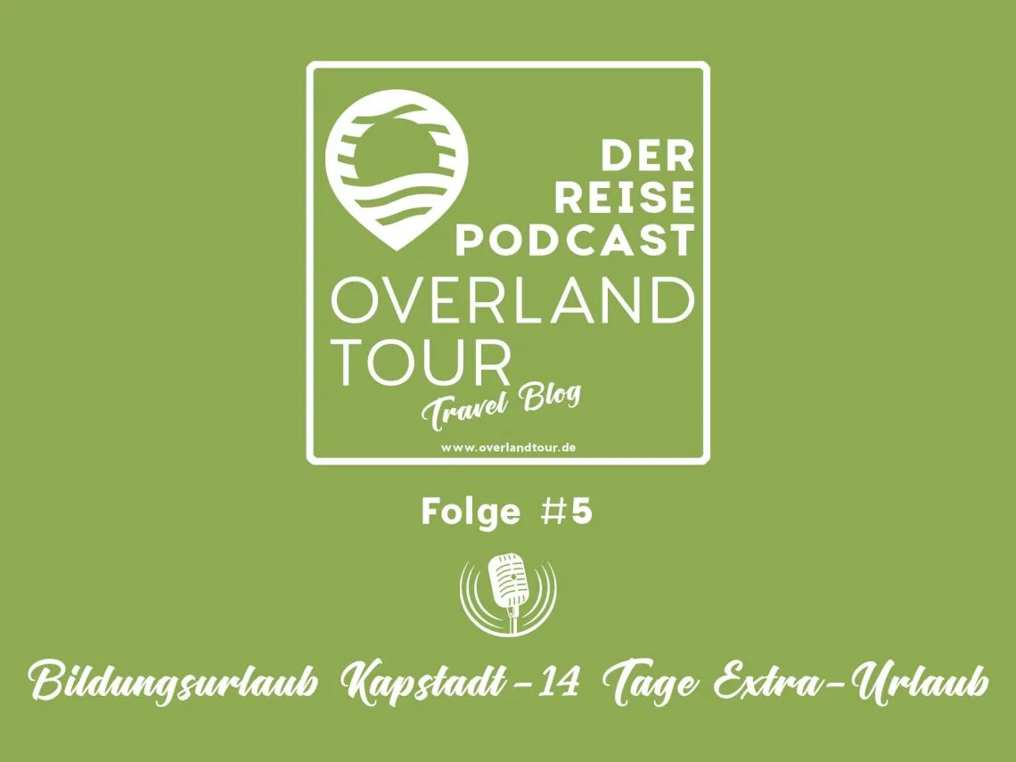 Podcast Folge #5 – Bildungsurlaub in Kapstadt – 14 Tage Extra-Urlaub