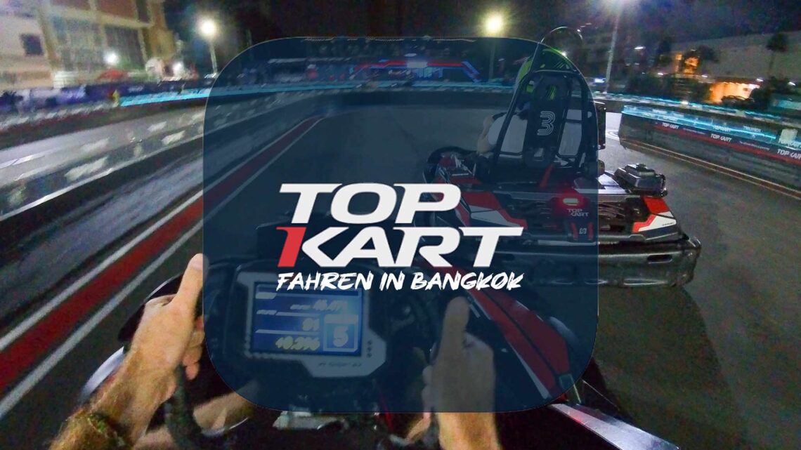 Ready to race: Bei TopKart Bangkok wird hart um den Sieg gekämpft!