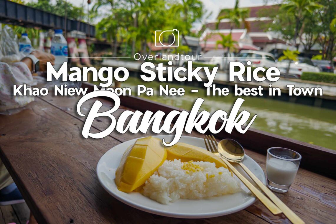 Bangkoks bester Mango Sticky Rice - Pa Nee